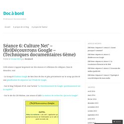 Séance 6: Culture Net’ – (Re)Découvrons Google – (Techniques documentaires 6ème)