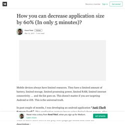 How you can decrease application size by 60% (In only 5 minutes)?