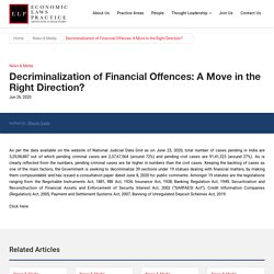 Decriminalization of Financial Offences: A Move in the Right Direction?