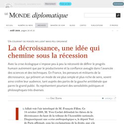 La décroissance, une idée qui chemine sous la récession, par Eric Dupin (Le Monde diplomatique, août 2009)