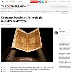 Décrypter Daech (2) : la théologie musulmane dévoyée
