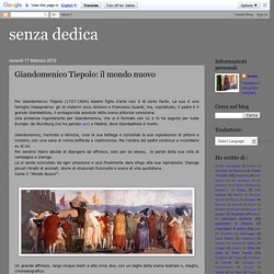 Che lo spettacolo abbia inizio! - Giandomenico Tiepolo: il mondo nuovo