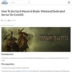 How to set up a Mount & Blade: Warband dedicated server on CentOS
