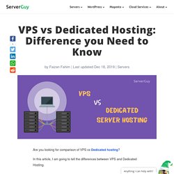 VPS vs Dedicated Hosting: Difference you Need to Know