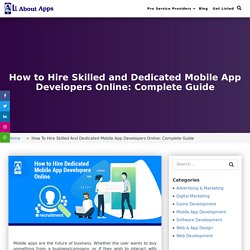 Hire Dedicated Mobile App Developers Online: Step by Step Guide