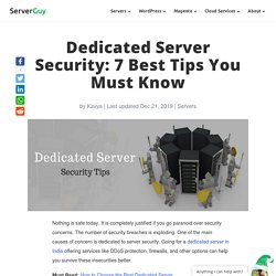 Dedicated Server Security: 7 Best Tips You Must Know