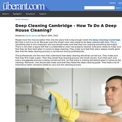 Deep Cleaning Cambridge - How To Do A Deep House Cleaning?