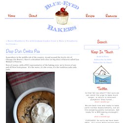 Deep Dish Cookie Pies