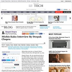 Deepak Chopra: Michio Kaku Interview By Deepak Chopra
