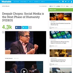 Deepak Chopra: Social Media is the Next Phase of Humanity
