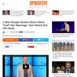 A Man Deeply Insults Ellen's Show *And* Her Marriage. Now Watch Her Fire Back.