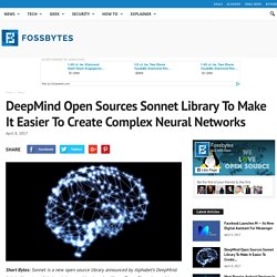 DeepMind Open Sources Sonnet Library To Make It Easier To Create Complex Neural Networks