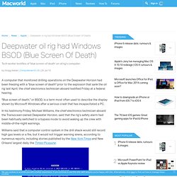 Deepwater oil rig had Windows BSOD (Blue Screen Of Death) - Business