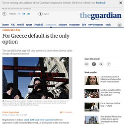 For Greece default is the only option