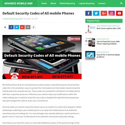 Default Security Codes of All mobile Phones