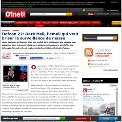 Defcon 22: Dark Mail, l’email qui veut briser la surveillance de masse