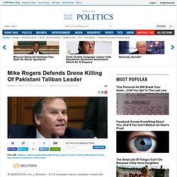 Mike Rogers Defends Drone Killing Of Pakistani Taliban Leader
