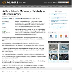 Author defends Monsanto GM study as EU orders review