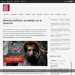 Défense d'afficher, un webdoc sur le street art