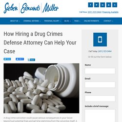 How Hiring a Drug Crimes Defense Attorney Can Help Your Case