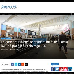 La gare de La Défense dernière du réseau de la RATP à passer à l’éclairage LED - Defense-92.fr