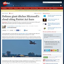 Defense giant ditches Microsoft’s cloud citing Patriot Act fears