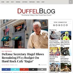 Defense Secretary Hagel Blows Remaining FY13 Budget On Hard Rock Cafe ‘Rager’