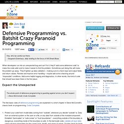 Defensive Programming vs. Batshit Crazy Paranoid Programming