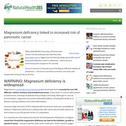 Magnesium deficiency linked to increased risk of pancreatic cancer