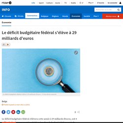 Le déficit budgétaire fédéral s'élève à 29 milliards d'euros
