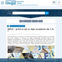 Déficit : qu'est-ce que la règle européenne des 3 % ? - Economie & euro - Toute l'Europe