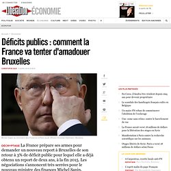 Déficits publics : comment la France va tenter d'amadouer Bruxelles