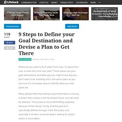 9 Steps to Define your Goal Destination and Devise a Plan to Get There