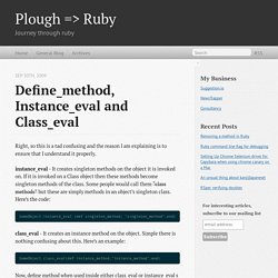 define_method, instance_eval and class_eval - Plough => Ruby