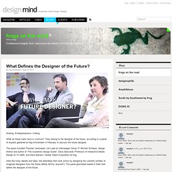 What Defines the Designer of the Future?