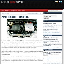 Autos Hibridos – definicion — Mundoautomotor
