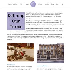 Defining Our Terms ~ Girl Museum
