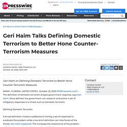 Geri Haim Talks Defining Domestic Terrorism to Better Hone Counter-Terrorism Measures - EIN Presswire