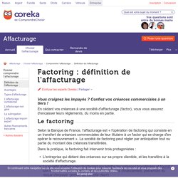 Factoring : définition de l'affacturage - Ooreka