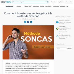 Méthode SONCAS ▷ définition, exemple pour vos argumentaires et techniques de vente