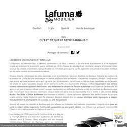 Bauhaus : Définition et caractéristiques du style Bauhaus - Lafuma Mobilier