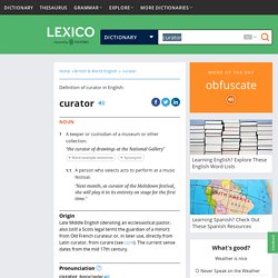 Definition of curator in English by Lexico Dictionaries