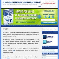 web 2.0 — Définition du Dictionnaire Pratique du Marketing Internet