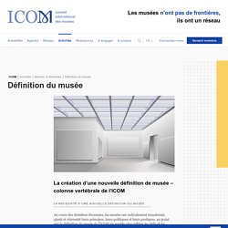 Définition du musée - ICOM - ICOM