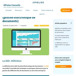 Définition et bénéfices de la GED (gestion électronique de documents)