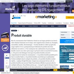 Définition Produit durable - Le glossaire emarketing.fr