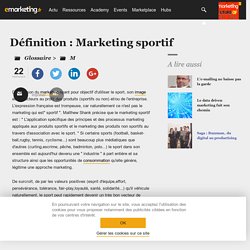 Définition Marketing sportif - Le glossaire Emarketing.fr - Marketing Sportif