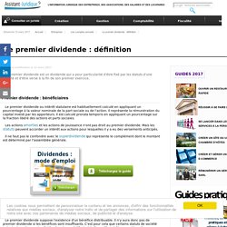 Le premier dividende : définition - Aide juridique entreprise en ligne gratuite