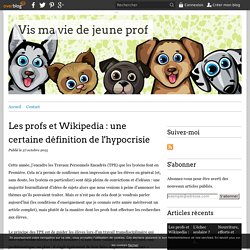 Les profs et Wikipedia : une certaine définition de l'hypocrisie - Vis ma vie de jeune prof