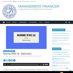 Norme IFRS 16 : Définition — MANAGEMENT FINANCIER